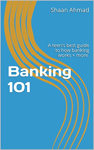 Banking 101: A teen's best guide to how banking works + more
