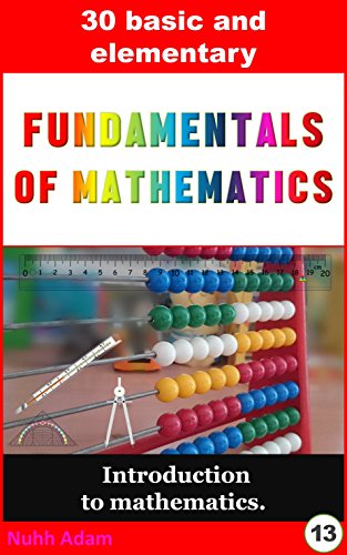 Mathematics: Fundamentals maths book for kids. (basic maths for children, elementary mathematics)