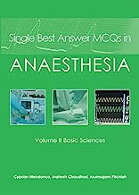 Single Best Answer MCQs in Anaesthesia: Volume II  Basic Sciences