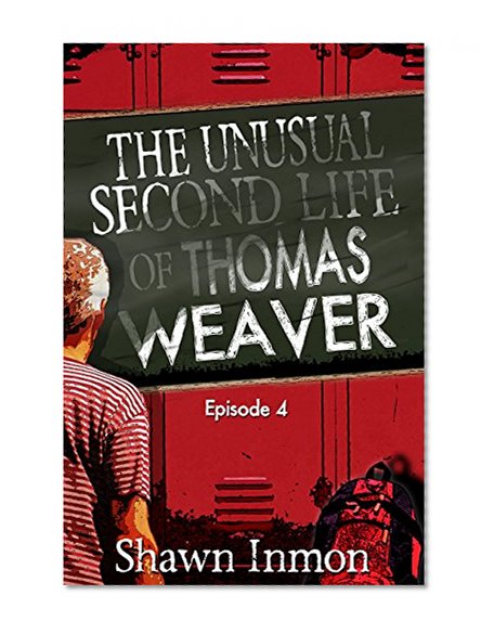 The Unusual Second Life of Thomas Weaver, Episode Four