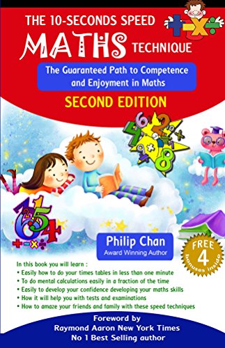 The 10-Seconds Speed Maths Technique: The Guaranteed Path to Competence and Enjoyment in Maths