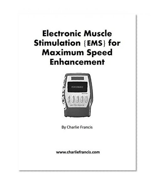 Electric Muscle Stimulation (EMS) for Maximum Speed Development (Key Concepts Book 6)