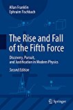 The Rise and Fall of the Fifth Force: Discovery, Pursuit, and Justification in Modern Physics