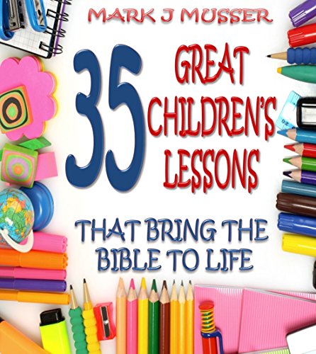 35 Great Children's Lessons that Bring the Bible to Life