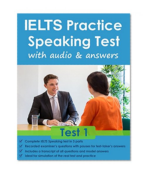 IELTS Practice Speaking Test 1: with Audio and Answers (IELTS Practice Speaking Tests)