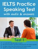 IELTS Practice Speaking Test 1: with Audio and Answers (IELTS Practice Speaking Tests)