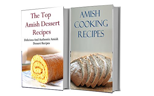 Amish Recipes Box Set: Two Delicious Amish Cookbooks In One (Amish Cooking)