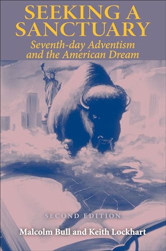 Seeking a Sanctuary: Seventh-day Adventism and the American Dream