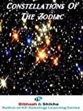 Constellations of the Zodiac (KP Astrology Learning Series Book 3)