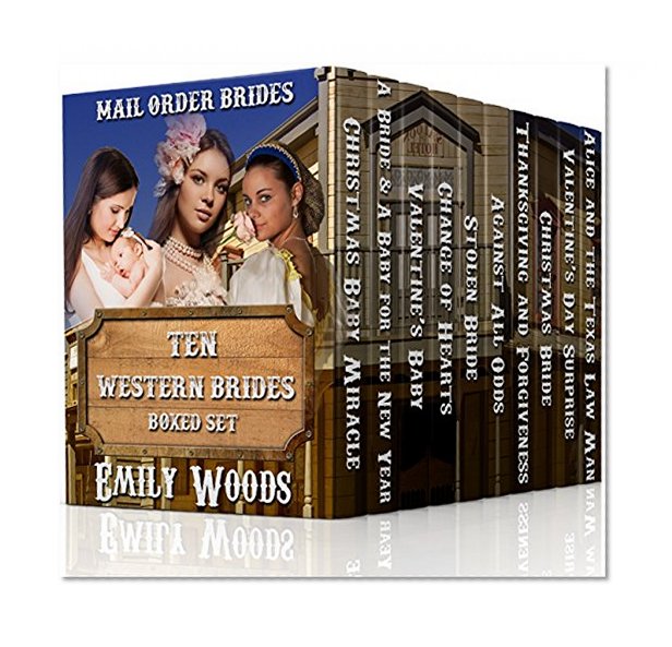 Mail Order Bride: Ten Western Brides Boxed Set
