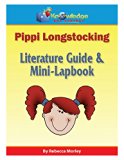 Pippi Longstocking Literature Guide & Mini-Lapbook: Plus FREE Printable Ebook