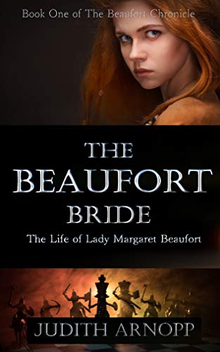 The Beaufort Bride: Margaret Beaufort: Mother of the Tudor dynasty (The Beaufort Chronicles Book 1)