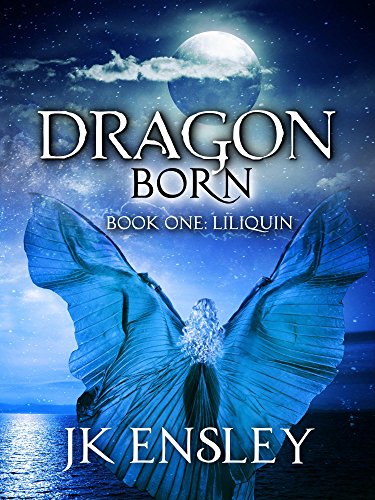 Dragon Born: Book One: Liliquin