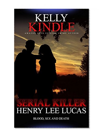 Serial Killer: Henry Lee Lucas