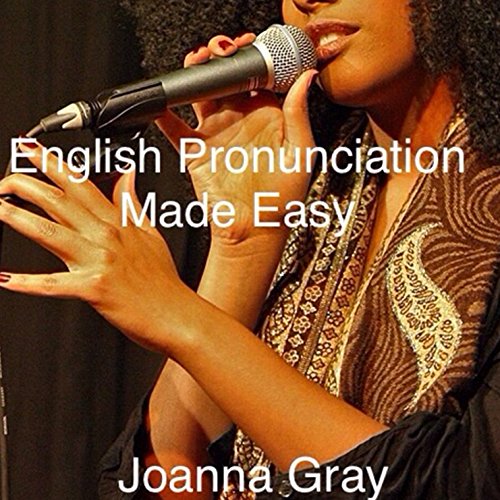 English Pronunciation Made Easy: Voice Training, Volume 6
