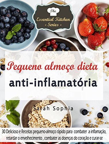 Pequeno almoço dieta anti-inflamatória (Portuguese Edition)
