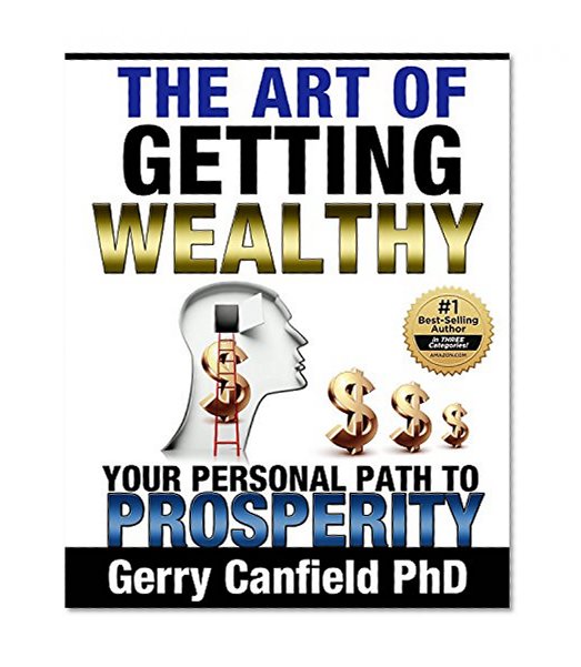 The Art of Getting Wealthy: Your Personal Path to Prosperity