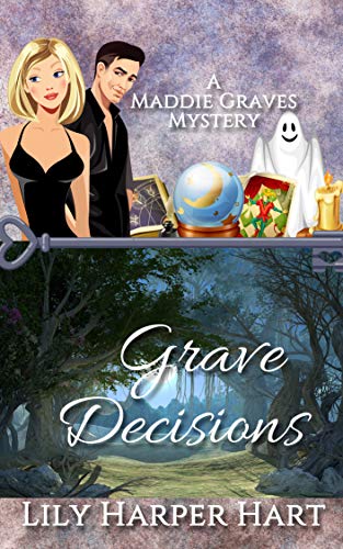 Grave Decisions (A Maddie Graves Mystery Book 7)