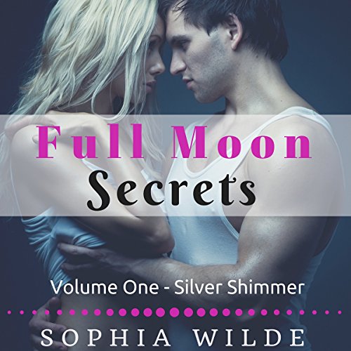 Silver Shimmer: Full Moon Secrets, Volume One