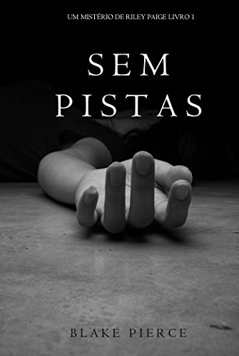 Sem Pistas (um Mistério de Riley Paige -Livro 1) (Portuguese Edition)