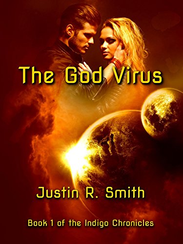 The God Virus (The Indigo Chronicles Book 1)