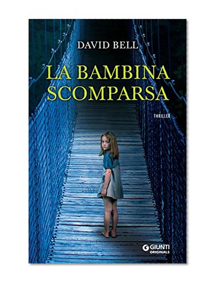 La bambina scomparsa (Italian Edition)