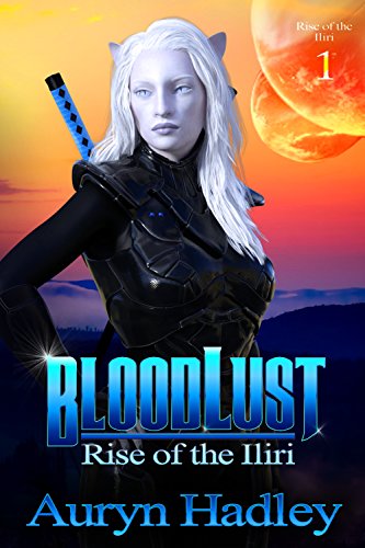BloodLust (Rise Of The Iliri Book 1)