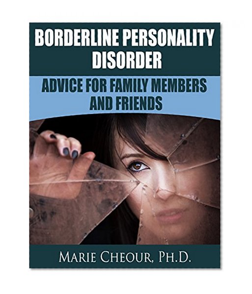Borderline Personality Disorder: Advice for Family Members and Friends