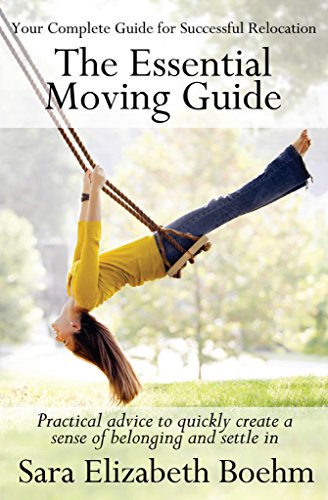 The Essential Moving Guide: Practical advice to create a smooth transition and sense of belonging