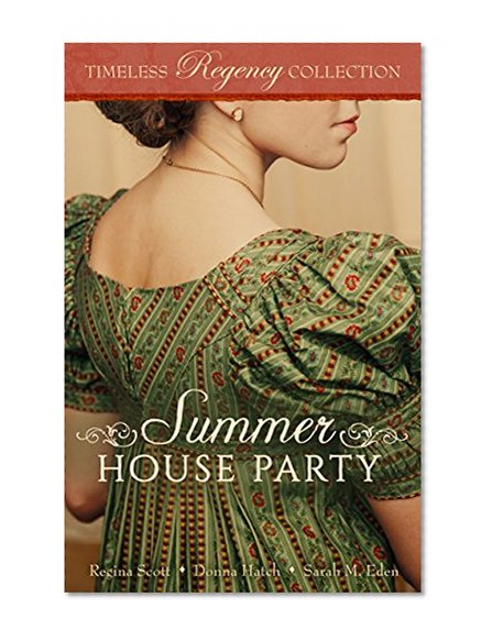 Book Cover Summer House Party (Timeless Regency Collection Book 4)