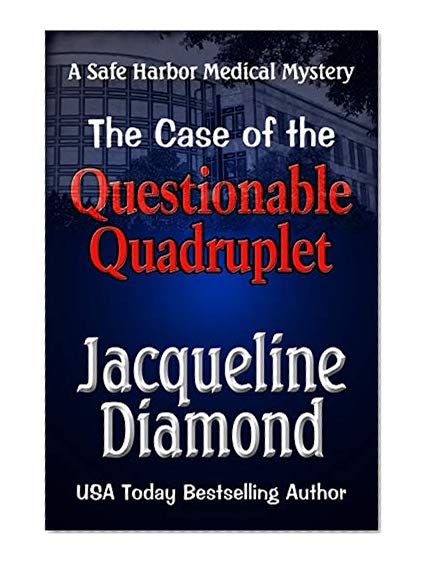Book Cover The Case of the Questionable Quadruplet (Safe Harbor Medical Mysteries Book 1)