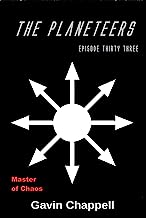 Master of Chaos (The Planeteers Book 34)