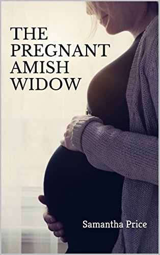 Book Cover The Pregnant Amish Widow: Amish Romance (Expectant Amish Widows Book 2)