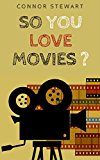 So You Love Movies?
