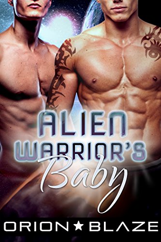Alien Warrior's Baby (Mpreg Gay Science-Fiction Romance)