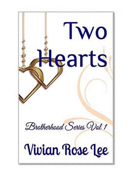 Two Hearts: Brotherhood Series Vol 1