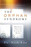 The Orphan Syndrome: Breaking Free and Finding Home
