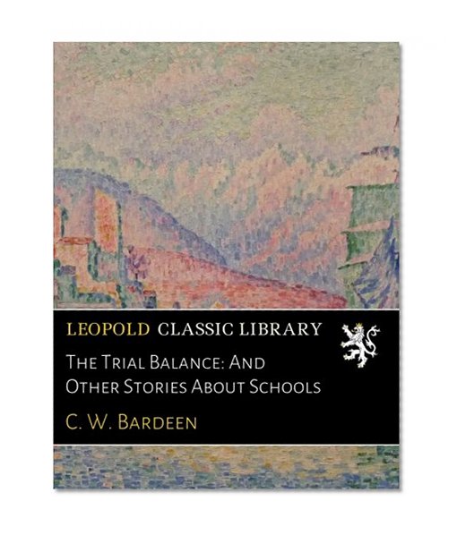 The Trial Balance: And Other Stories About Schools