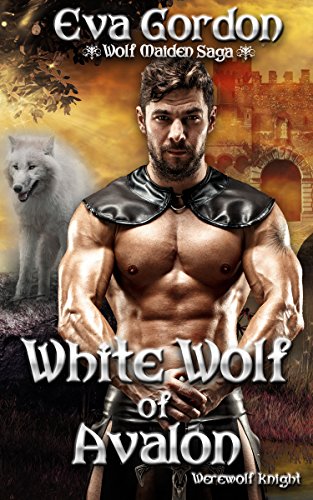 Book Cover White Wolf of Avalon, Werewolf Knight (Wolf Maiden Saga Book 3)