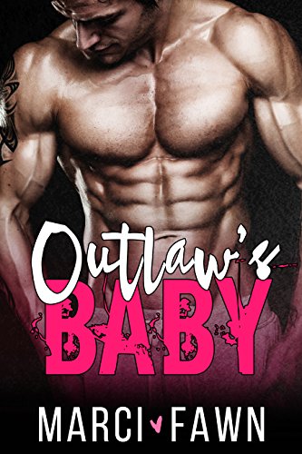 Outlaw's Baby - A Bad Boy Secret Baby Romance