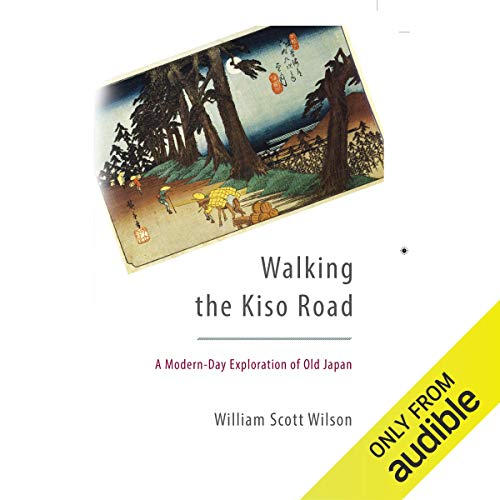 Walking the Kiso Road: A Modern-Day Exploration of Old Japan