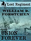 Union Forever (The Lost Regiment series Book 2)
