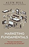 Marketing Fundamentals: "The Best Introduction To Marketing Ever Produced!"