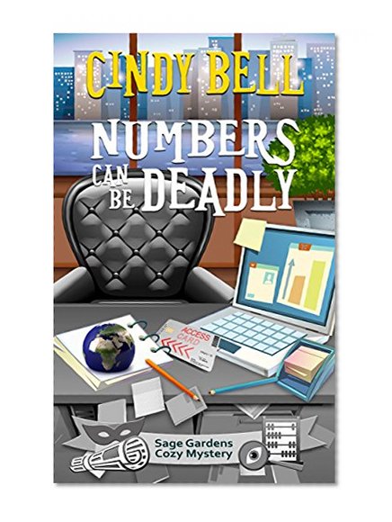 Numbers Can Be Deadly (Sage Gardens Cozy Mystery Book 7)