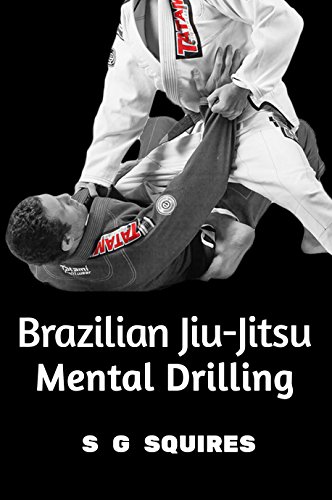 Brazilian Jiu-Jitsu Mental Drilling