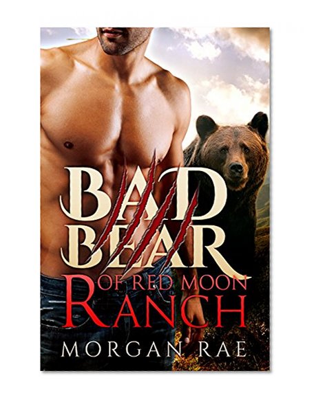 Bad Bear of Red Moon Ranch