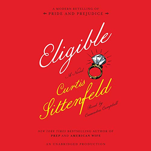 Eligible: A Modern Retelling of Pride and Prejudice