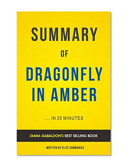 Summary of Dragonfly In Amber: by Diana Gabaldon | Includes Analysis