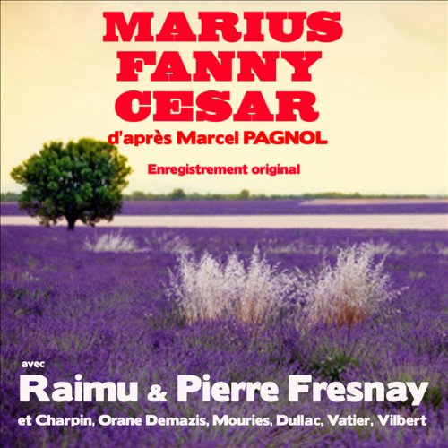 Marius / Fanny / César (La trilogie marseillaise)