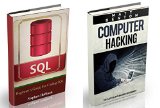 Computer Hacking: The Ultimate Guide to Learn Computer Hacking and SQL (hacking, hacking exposed, database programming) (HTML, Javascript, Developers, Coding, CSS Book 1)